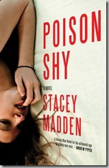 Poisin Shy by Stacey Madden