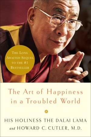 Book Review: The Art Of Happiness in a Troubled World