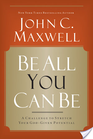 Book Review: Be All You Can Be by John C Maxwell