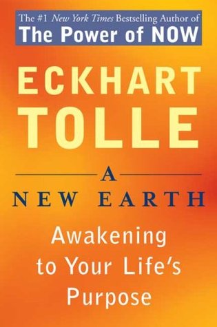 Book Review: A New Earth: Awakening to Your Life’s Purpose by Eckhart Tolle