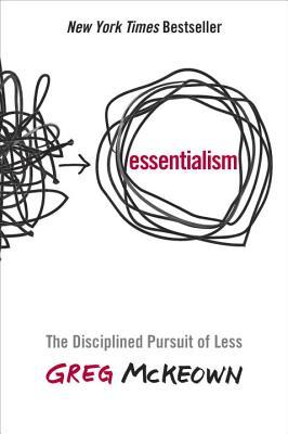 Review:Essentialism: The Disciplined Pursuit of Less by Greg McKeown