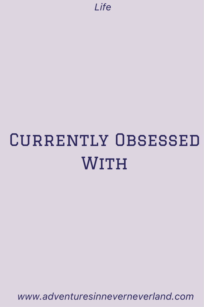 what i am currently loving right now