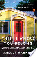 Book Review: This Is Where You Belong: The Art and Science of Loving the Place You Live by Melody Warnick