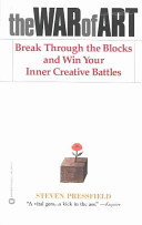 Book Review: The War of Art: Break Through the Blocks & Win Your Inner Creative Battles by Steven Pressfield