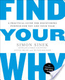 Audio Review: Find Your Why: A Practical Guide to Discovering Purpose for You and Your Team by Simon Sinek