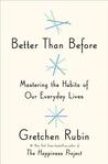 AudioBook Review Better Than Before: Mastering the Habits of Our Everyday Lives (Better Than Before #1) by Gretchen Rubin