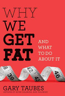 Audio Review: Why We Get Fat: And What to Do About It by Gary Taubes