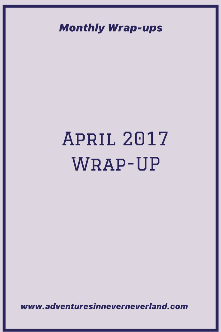 april 2018 wrap up