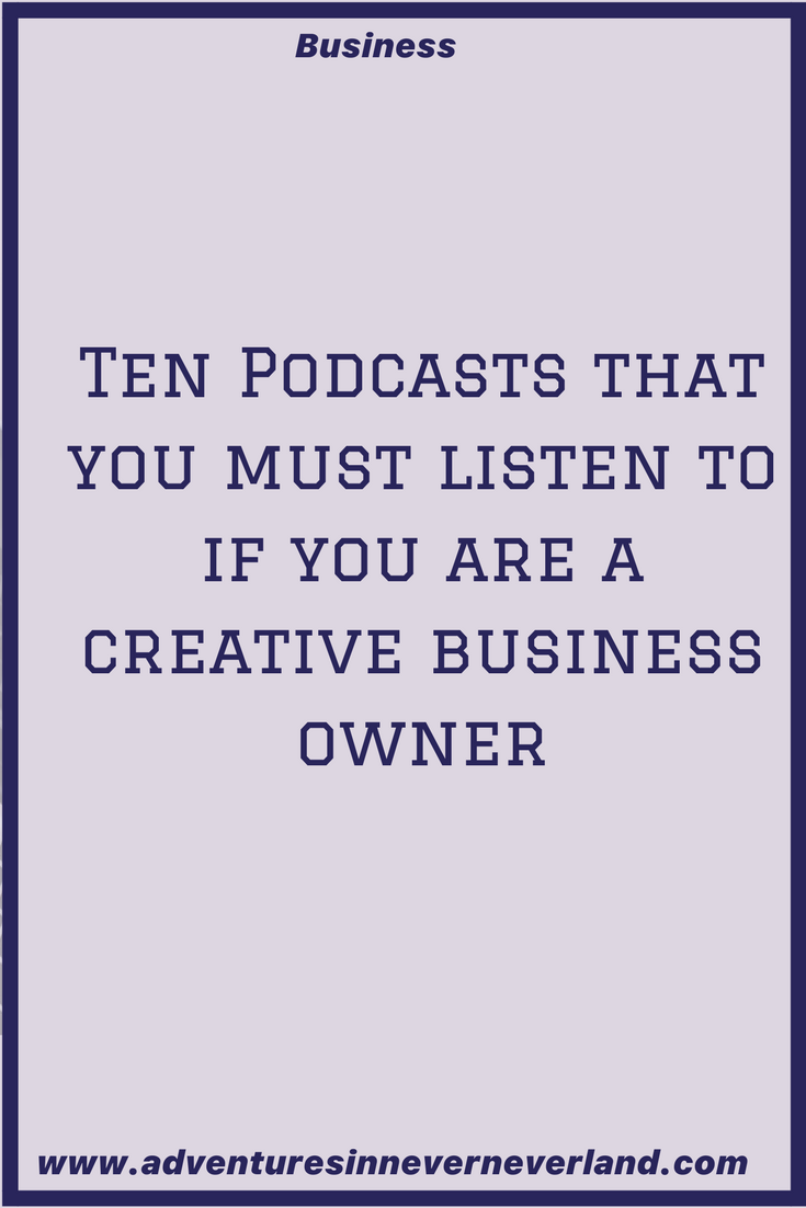 10podcasts that you must listen to if you are a creative business owner