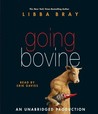 Audio Review: Going Bovine by Libba Bray