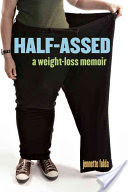 Audio Review: Half-Assed: A Weight-Loss Memoir by Jennette Fulda