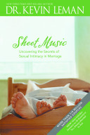 Audio Review: Sheet Music: Uncovering the Secrets of Sexual Intimacy in Marriage by Kevin Leman